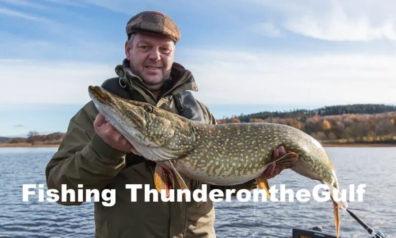 Fishing ThunderontheGulf