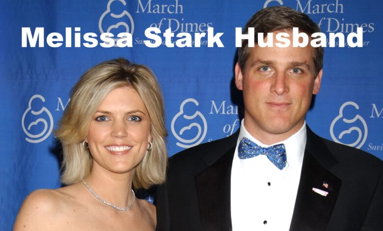 Melissa Stark Husband