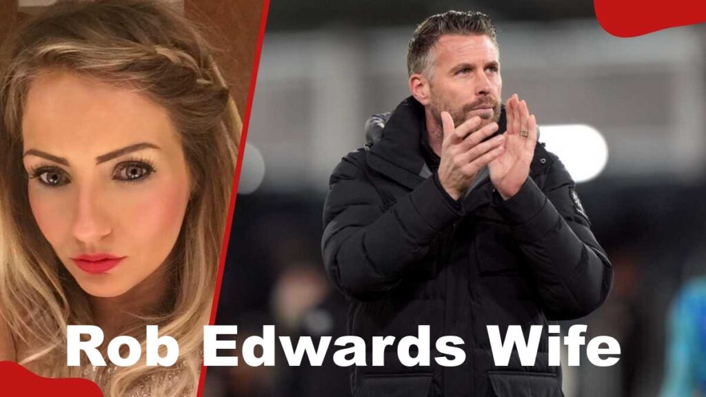 Rob Edwards Wife